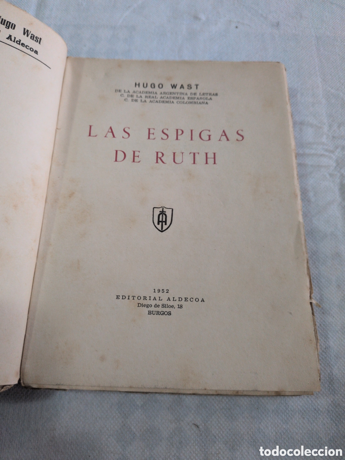 Libros: Las espigas de Ruth - Hugo Wast. Ed. Aldecoa. 1952 - Foto 2