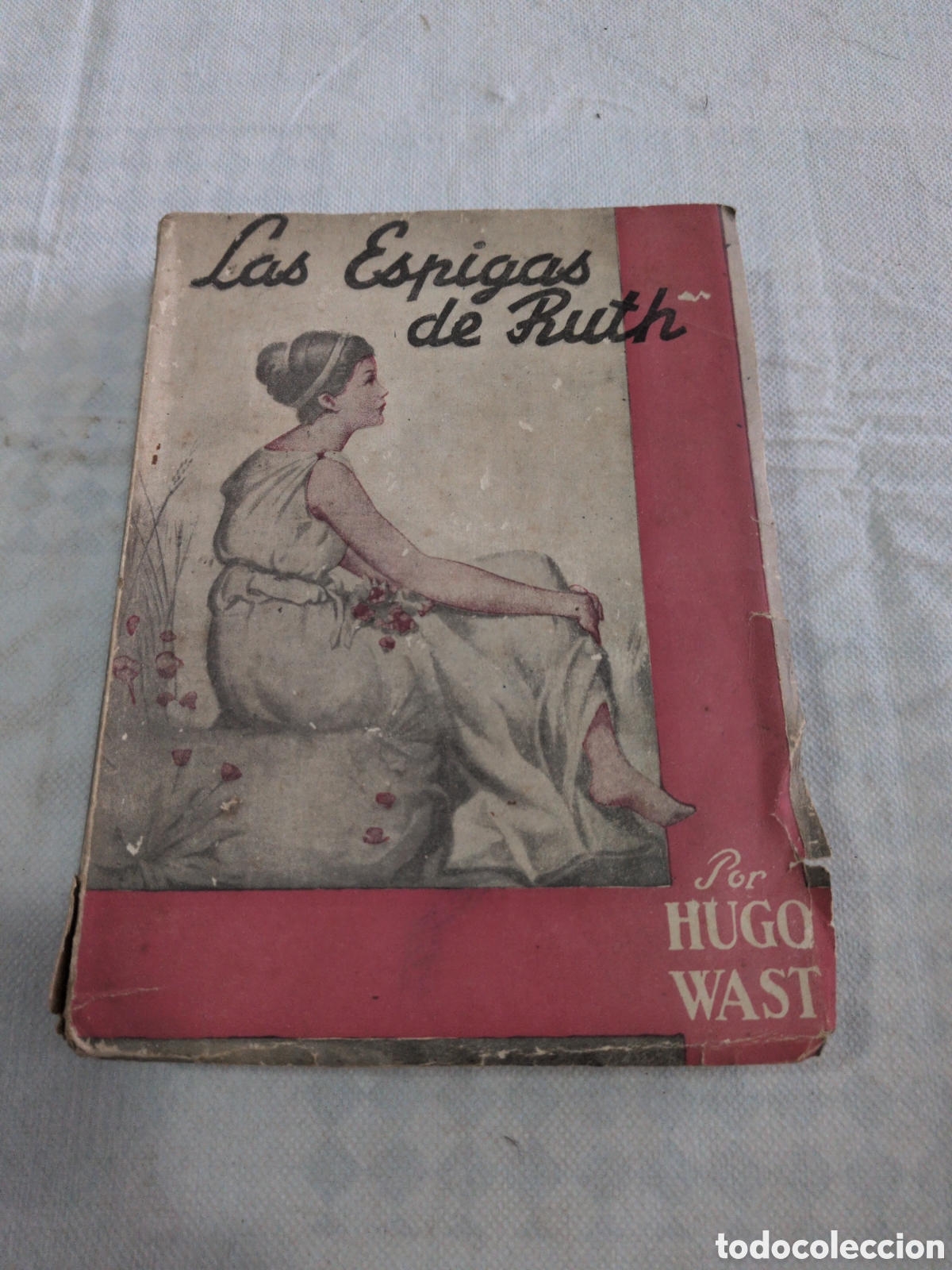 Libros: Las espigas de Ruth - Hugo Wast. Ed. Aldecoa. 1952 - Foto 1