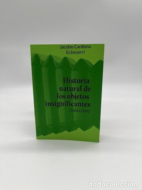 Libros: CARDONA ECHEVERRI, Jacobo. - Historia natural de los objetos insignificantes.
