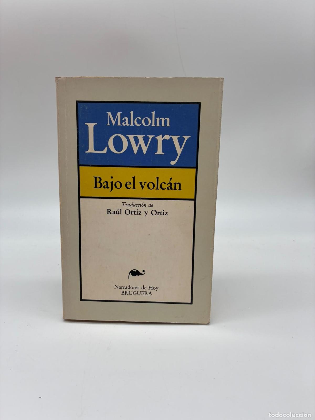 Libros: LOWRY, Malcolm. - Bajo el volc&aacute;n.