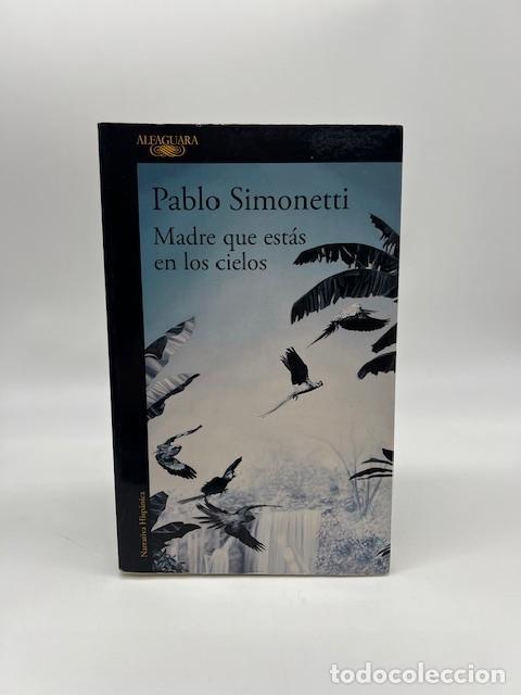 Livres: SIMONETTI, Pablo. - Madre que est&aacute;s en los cielos.