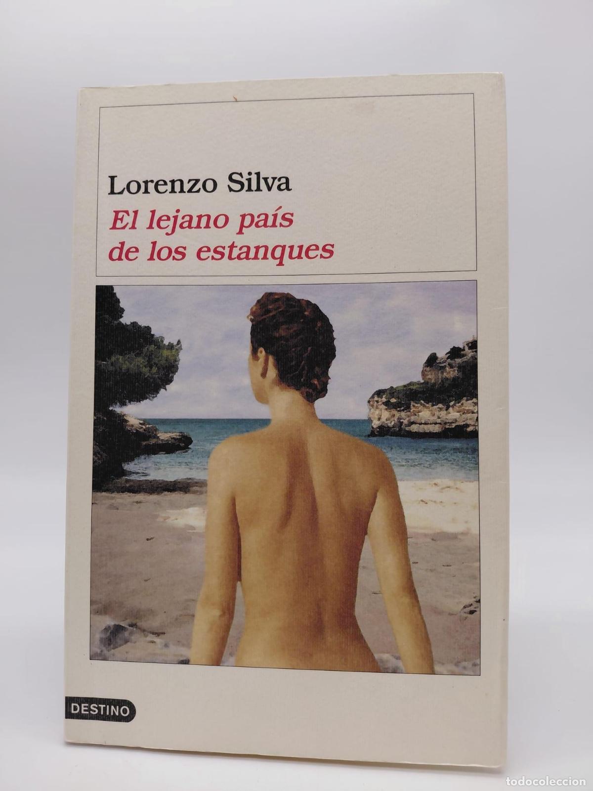 Libros: SILVA, Lorenzo. - El lejano pa&iacute;s de los estanques.
