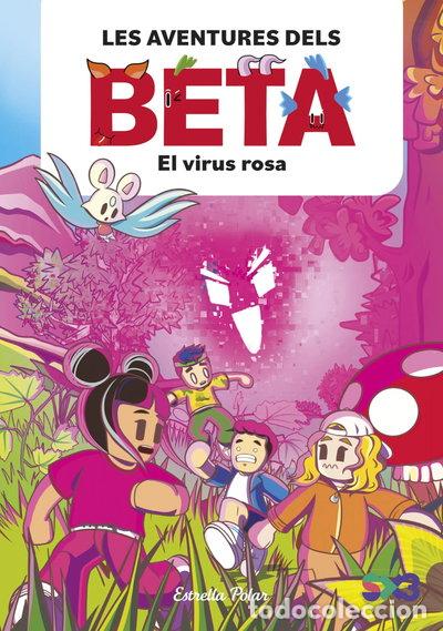 Libros: Les aventures dels Beta 1. El virus rosa- 9788413897806