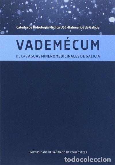 Libros: Vadem&eacute;cum de las aguas mineromedicinales de Galicia- 9788416954216