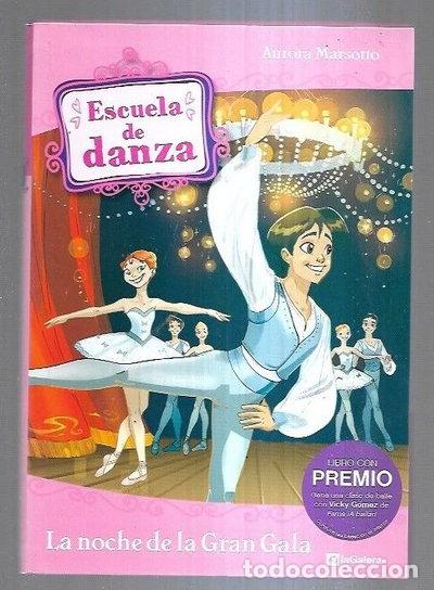 Libros: Escuela de danza 3. La noche de la Gran Gala- 9788424633974