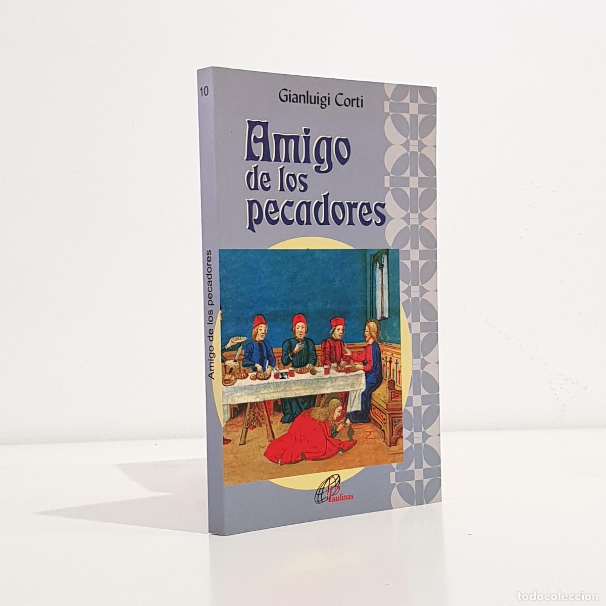 Libros: Gianluigi Corti - Amigo de los pecadores Amistad y perd&oacute;n en el Evangelio de Lucas