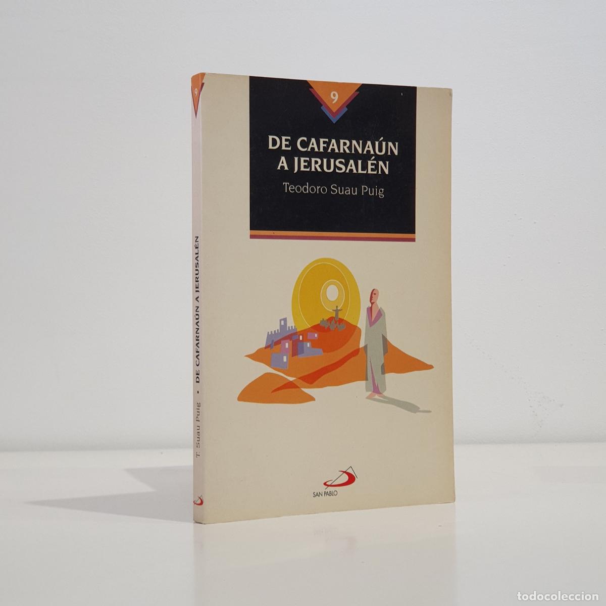 Libros: Teodor Suau - DE CAFARNAUM A JERUSALEM