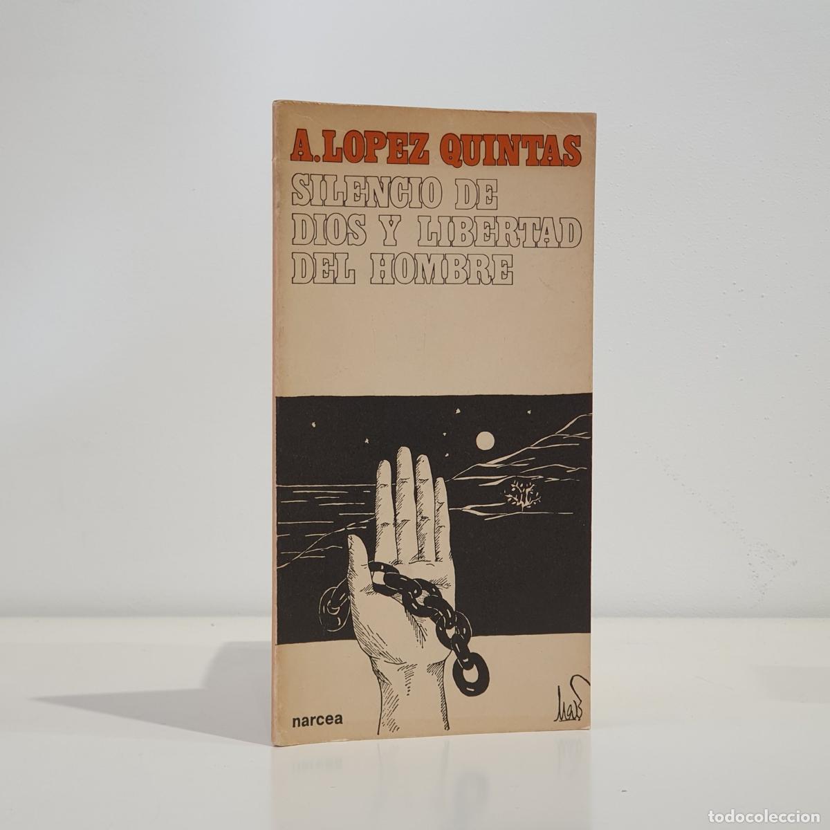 Libros: L&Oacute;PEZ QUINTAS, A - Silencio de Dios y libertad del hombre