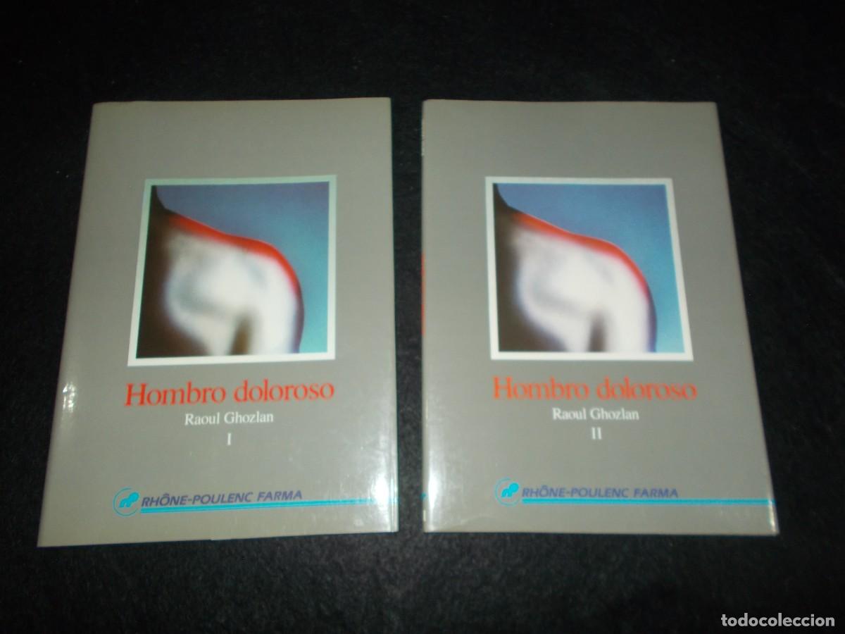 Libros: 2 Libros: HOMBRO DOLOROSO I y II. Raoul Ghozlan. Farma 1989. Medicina. 2 Libro