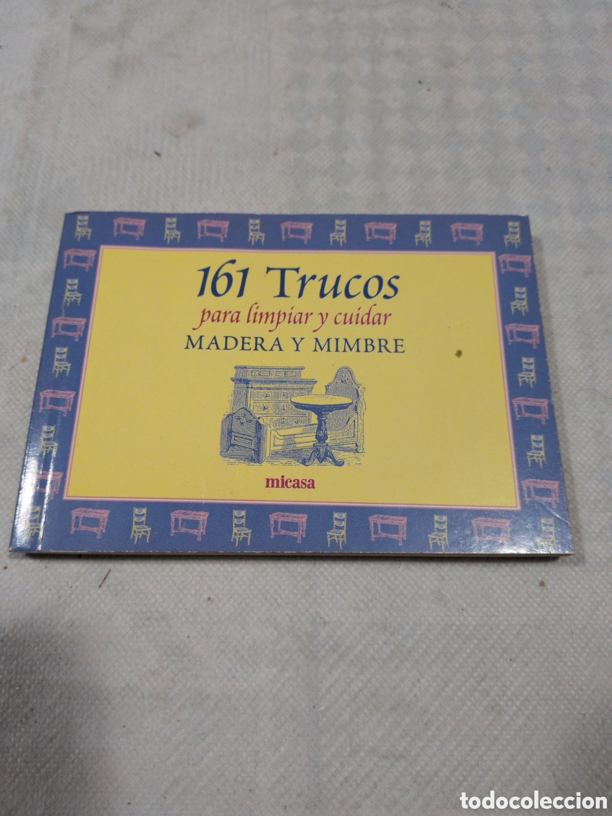 Libros: 161 trucos para limpiar y cuidar madera y mimbre. Micasa. - Foto 1