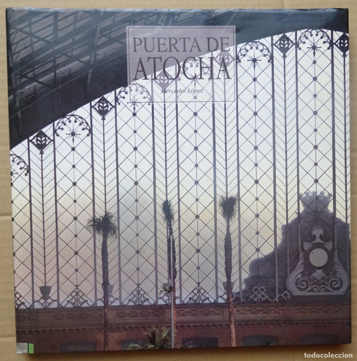 Livres: Puerta de Atocha. Mercedes L&oacute;pez. Lunwerg editores 1992