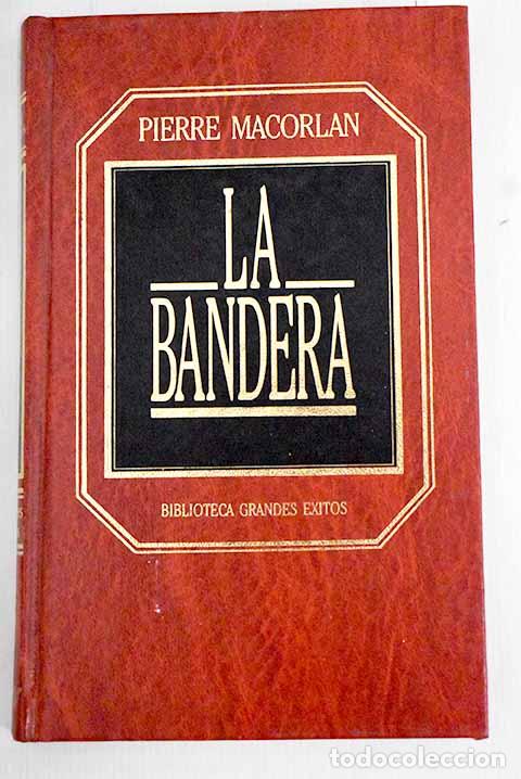 Libros: La bandera: Mac Orlan, Pierre.- Mac Orlan, Pierre