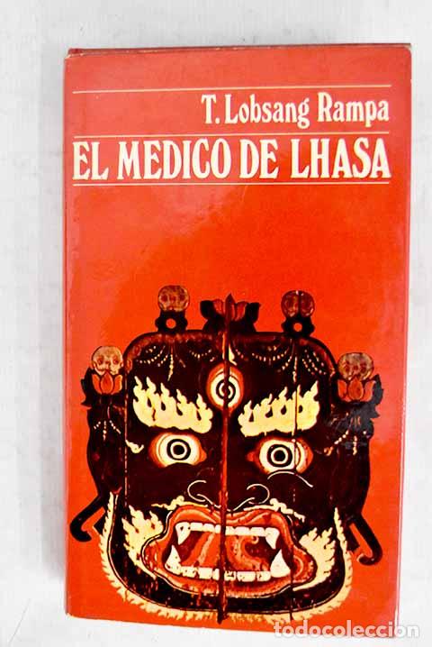 Livres: El m&eacute;dico de Lhasa: Lobsang Rampa, T..- Lobsang Rampa, T.