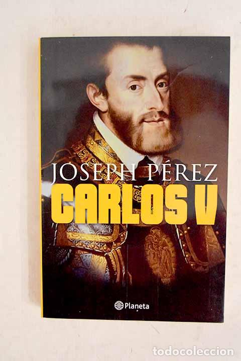 Livres: Carlos V: P&eacute;rez, Joseph.- P&eacute;rez, Joseph