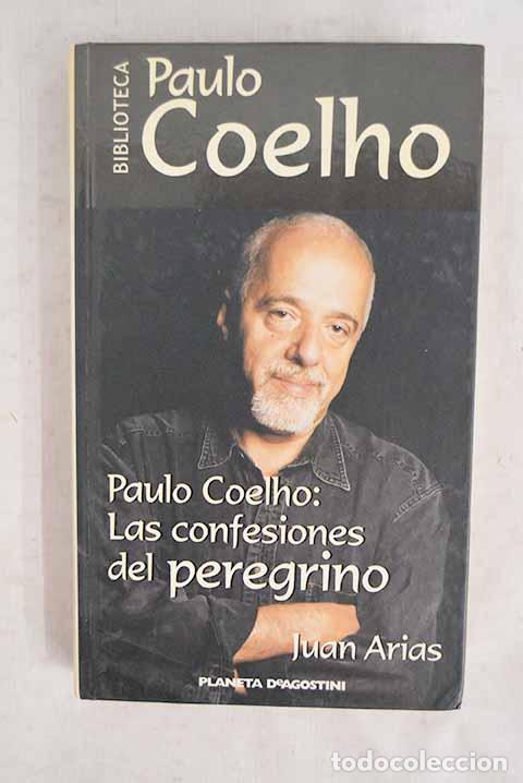 B&uuml;cher: Paulo Coelho: las confesiones del peregrino.- Coelho, Paulo