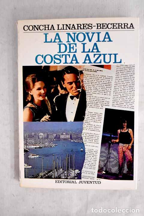 B&uuml;cher: La novia de la Costa Azul.- Linares Becerra, Concha