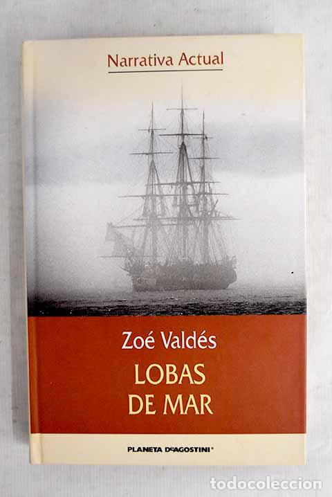 B&uuml;cher: Lobas de mar: Vald&eacute;s, Zo&eacute;.- Vald&eacute;s, Zo&eacute;