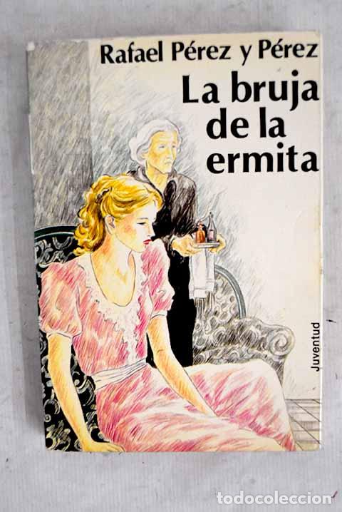 B&uuml;cher: La bruja de la ermita.- P&eacute;rez y P&eacute;rez, Rafael
