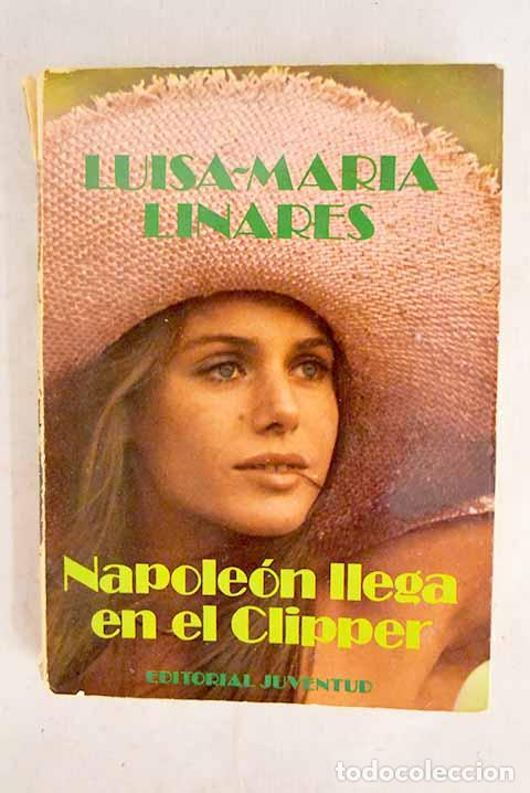 B&uuml;cher: Napole&oacute;n llega en el Clipper .- Linares, Luisa-Mar&iacute;a