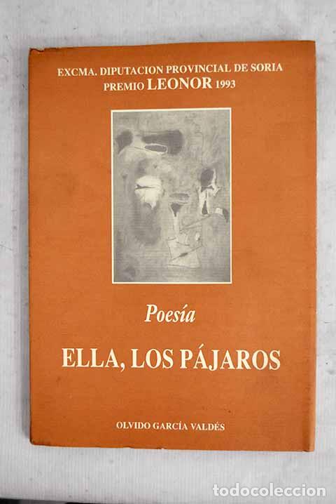books: Ella, los p&aacute;jaros: Garc&iacute;a Vald&eacute;s, Olvido.- Garc&iacute;a Vald&eacute;s, Olvido
