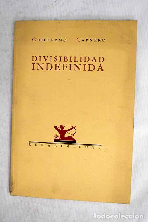 books: Divisibilidad indefinida: 1979-1989.- Carnero, Guillermo