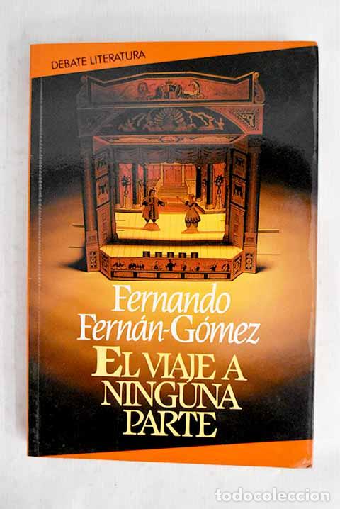Libros: El viaje a ninguna parte.- Fern&aacute;n G&oacute;mez, Fernando
