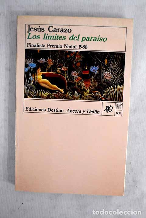 Livres: Los l&iacute;mites del para&iacute;so.- Carazo, Jes&uacute;s M.