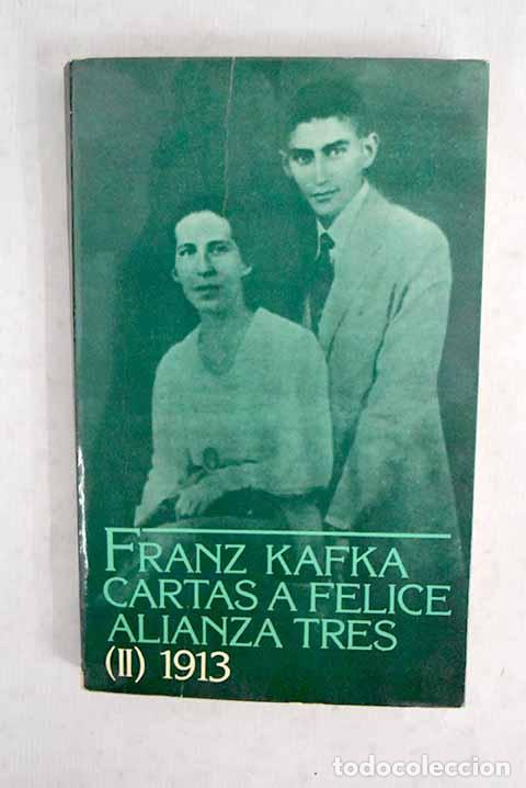 Livres: Cartas a Felice y otra correspondencia de la epoca del noviazgo, tomo II.- Kafka, Franz