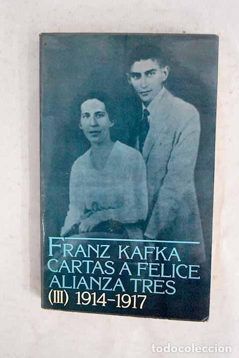 Livres: Cartas a Felice y otra correspondencia de la epoca del noviazgo, tomo III.- Kafka, Franz