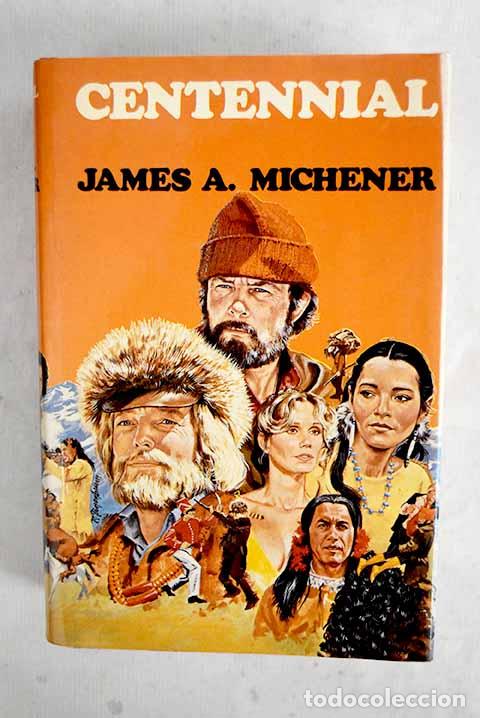 Livres: Centennial: Michener, James A..- Michener, James A.