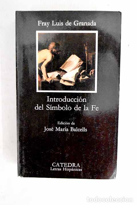 books: Introducci&oacute;n del s&iacute;mbolo de la fe.- Granada, Fray Luis de