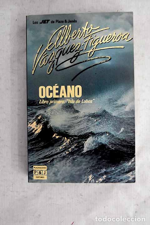 books: Oc&eacute;ano: V&aacute;zquez-Figueroa, Alberto.- V&aacute;zquez-Figueroa, Alberto
