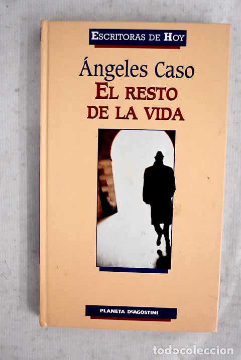 books: El resto de la vida: Caso, &Aacute;ngeles.- Caso, &Aacute;ngeles