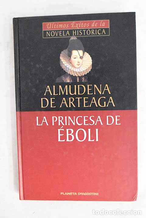 books: La princesa de &Eacute;boli.- Arteaga, Almudena de