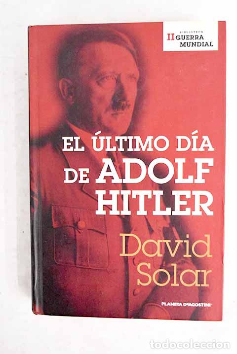 books: El &uacute;ltimo d&iacute;a de Adolf Hitler.- Solar, David