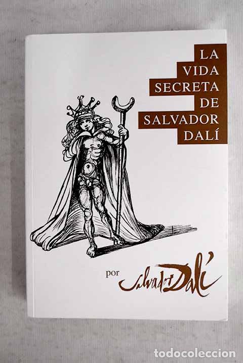 Libros: La vida secreta de Salvador Dal&iacute;.- Dal&iacute;, Salvador
