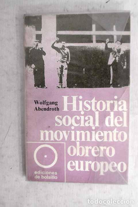 Libros: Historia social del movimiento obrero europeo.- Abendroth, Wolfgang