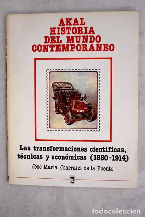 Libros: Las transformaciones cient&iacute;ficas, t&eacute;cnicas y econ&oacute;micas (1850-1914)