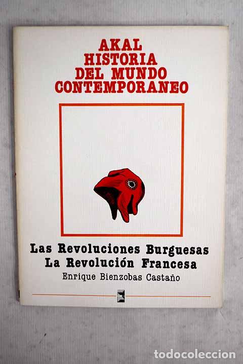 Libros: Las revoluciones burguesas, la revoluci&oacute;n francesa.- Bienzobas Casta&ntilde;o, Enrique