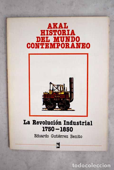 Libros: La Revoluci&oacute;n Industrial.- Guti&eacute;rrez Benito, Eduardo