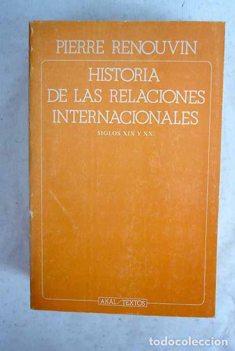 Libros: Historia de las relaciones internacionales: siglos XIX y XX.- Renouvin, Pierre