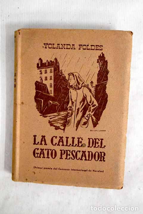 Libros: La Calle del Gato Pescador.- Foldes, Yolanda