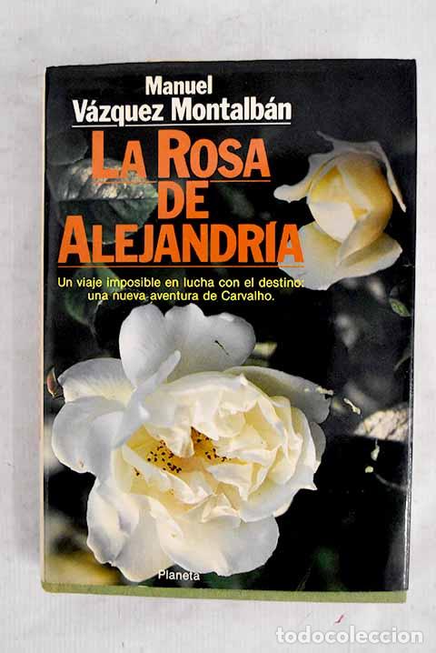 B&uuml;cher: La rosa de Alejandr&iacute;a.- V&aacute;zquez Montalb&aacute;n, Manuel