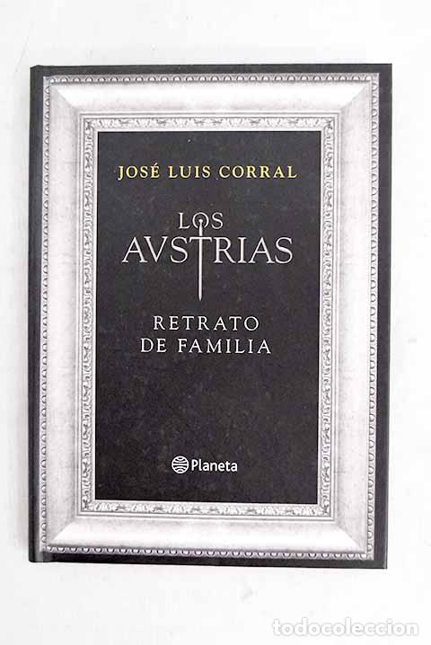 B&uuml;cher: Los Austrias (1504-1519) : Retrato de familia.- Corral Lafuente, Jos&eacute; Luis