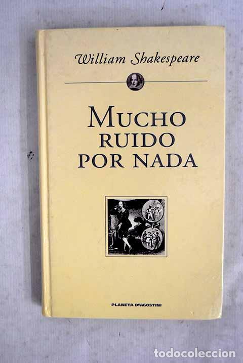 B&uuml;cher: Mucho ruido por nada.- Shakespeare, William