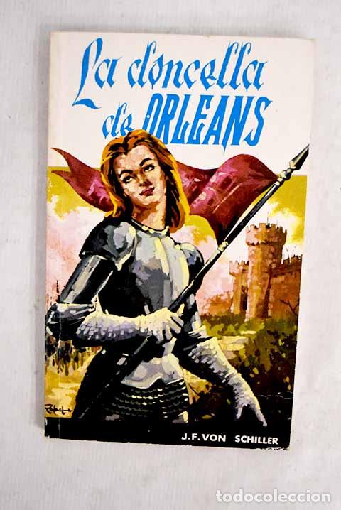 B&uuml;cher: La doncella de Orleans: tragedia romantica.- Schiller, Friedrich