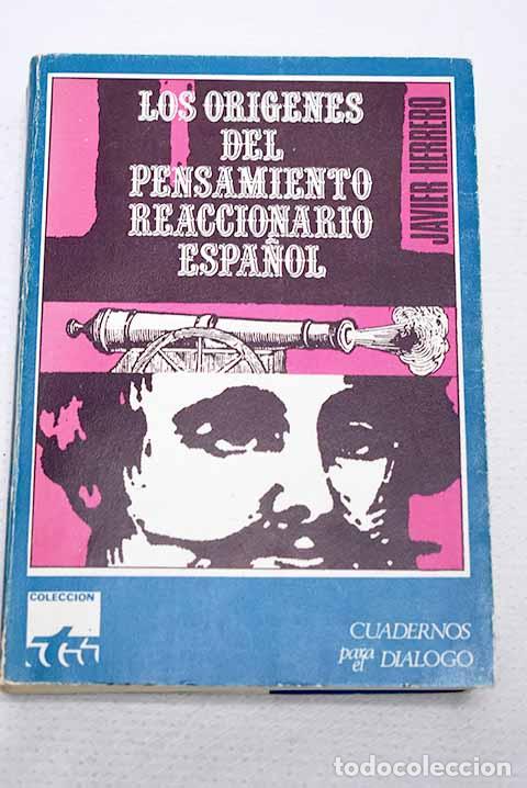 B&uuml;cher: Los or&iacute;genes del pensamiento reaccionario espa&ntilde;ol.- Herrero, Javier