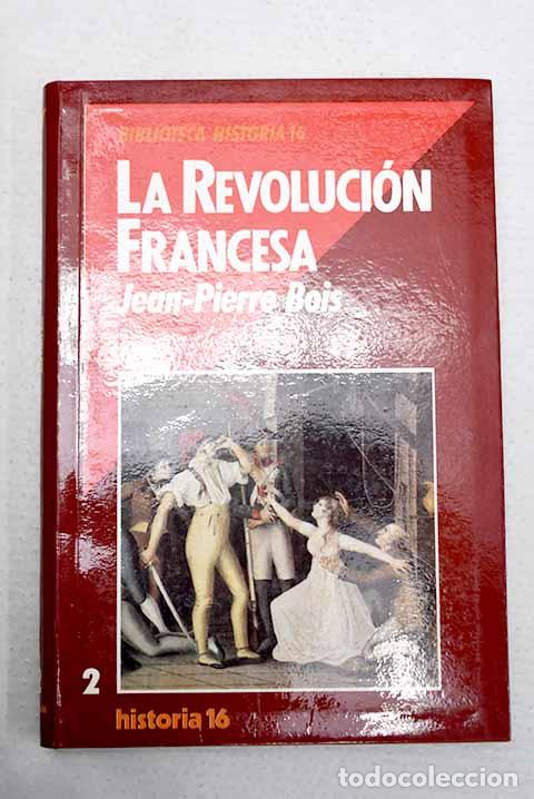Libri di seconda mano: La revoluci&oacute;n francesa.- Bois, Jean-Pierre