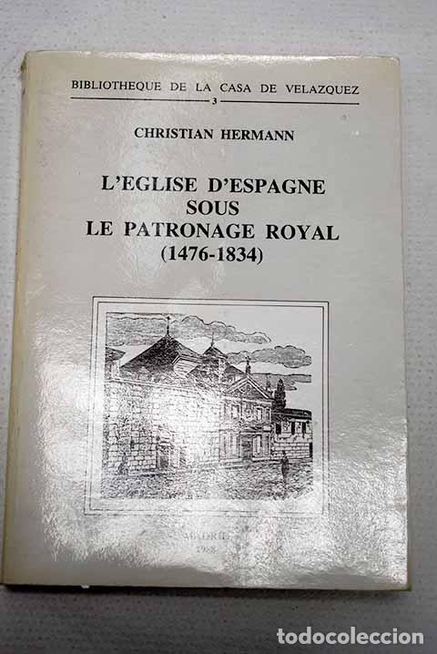 Libri di seconda mano: L Eglise d Espagne sous le patronage royal (1476-1834): essai d eccl&eacute;siologie politique