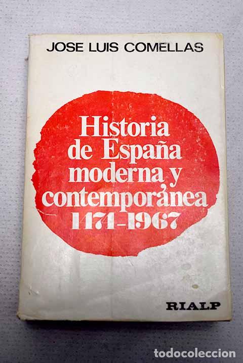 Libri di seconda mano: Historia de Espa&ntilde;a Moderna y Contempor&aacute;nea (1474-1967).- Comellas, Jos&eacute; Luis